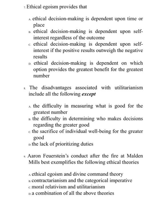 7. Ethical egoism provides that A. ethical