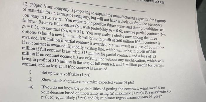 12. (20pts) Your company is proposing to expand