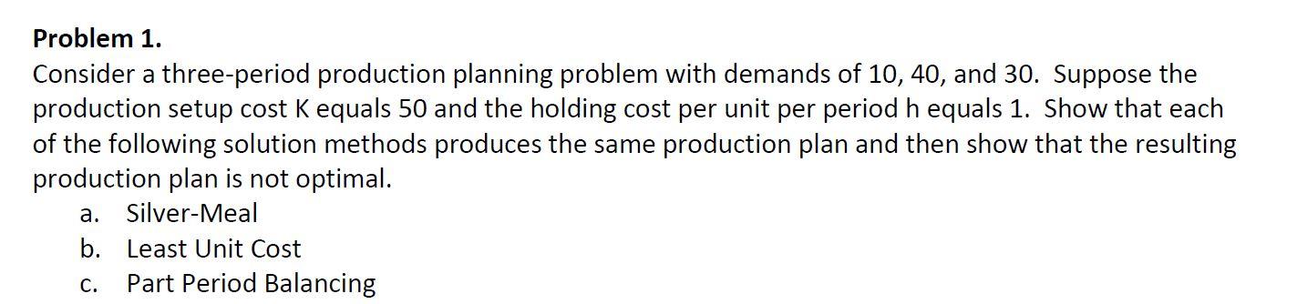 Problem 1. Consider a three-period production