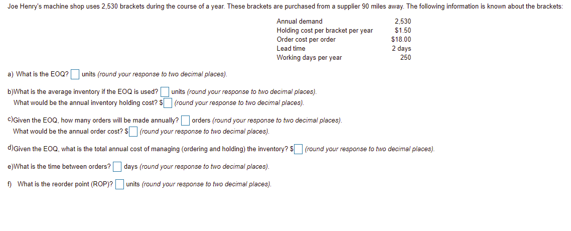 Joe Henry's machine shop uses 2,530 brackets