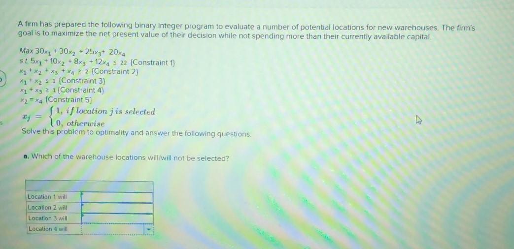 A firm has prepared the following binary integer