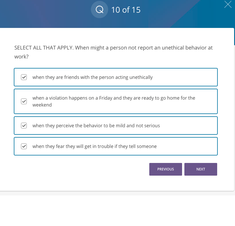 Q 10 of 15 SELECT ALL THAT APPLY. When might a
