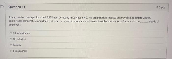 D Question 11 4.5 pts Joseph is a top manager for