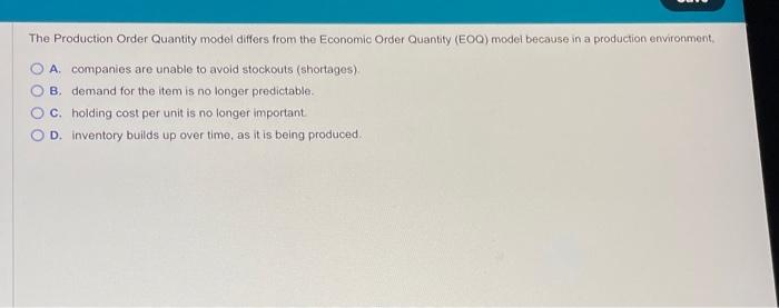 The Production Order Quantity model differs from