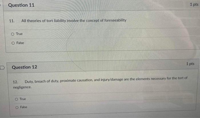 11. All theories of tort liability involve the