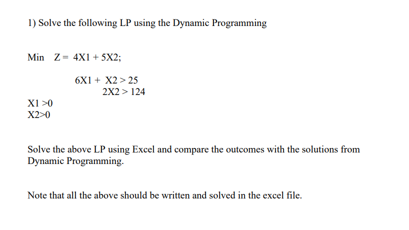 1) Solve the following LP using the Dynamic