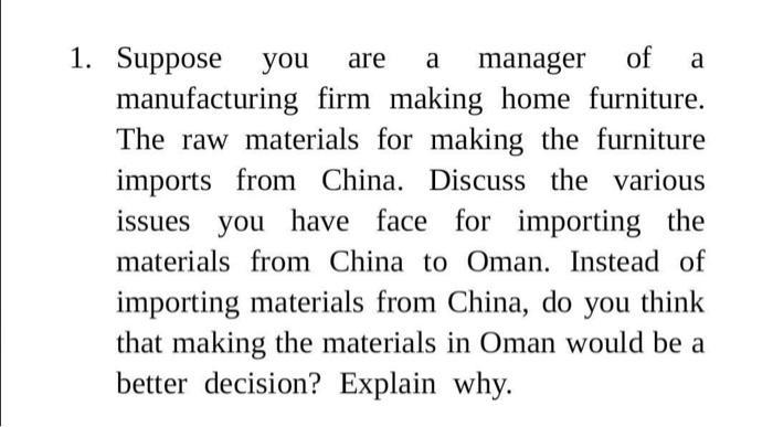 are a a 1. Suppose you manager of manufacturing