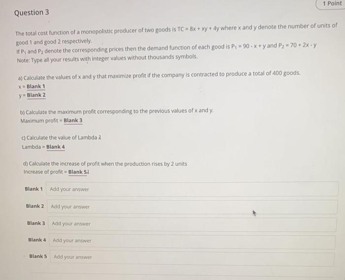 total cost of monopolist Question 3 The total