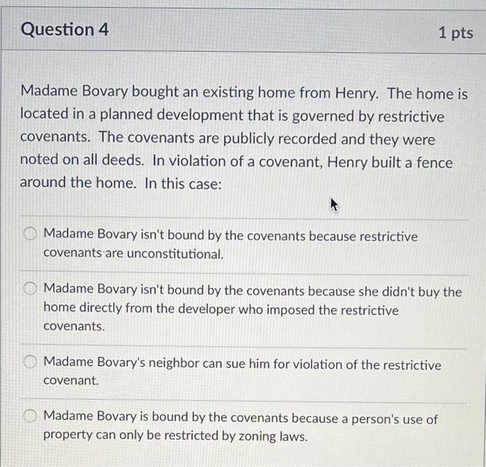 Madame Bovary bought an existing home from Henry.
