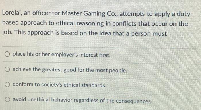 5 Lorelai, an officer for Master Gaming Co.,