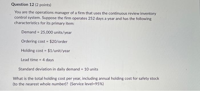 You are the operations manager of a firm that