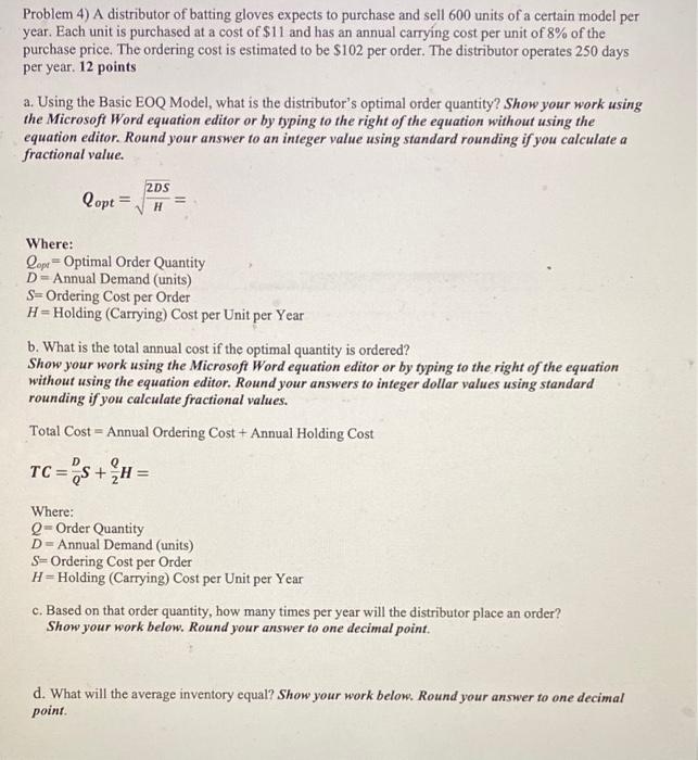 Show work plz, thanks Problem 4) A distributor of