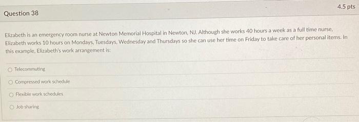 4.5 pts Question 38 Elizabeth is an emergency