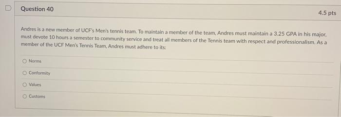 Question 40 4.5 pts Andres is a new member of