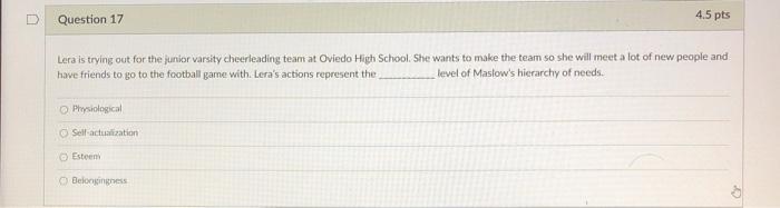 D Question 17 4.5 pts Lera is trying out for the