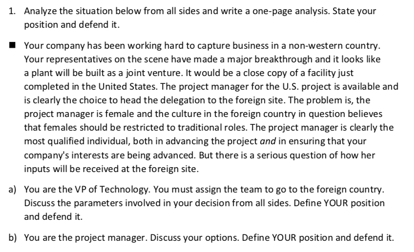 1. Analyze the situation below from all sides and