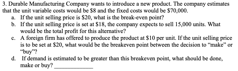 3. Durable Manufacturing Company wants to