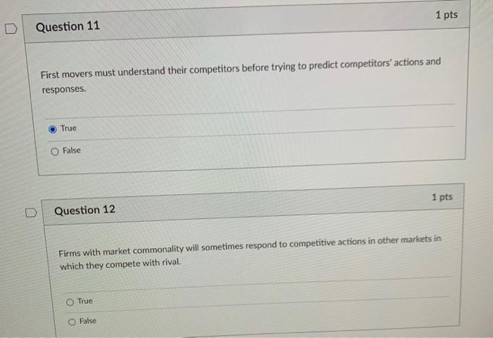 1 pts Question 11 First movers must understand