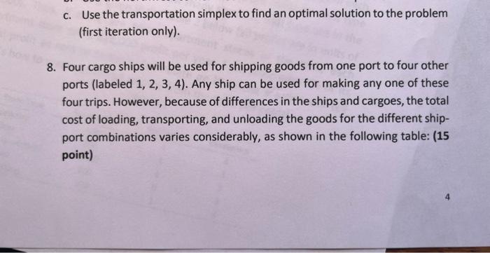 c. Use the transportation simplex to find an