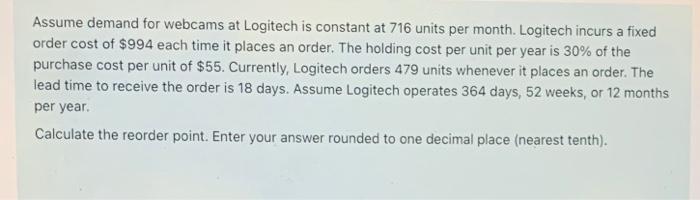 Assume demand for webcams at Logitech is constant