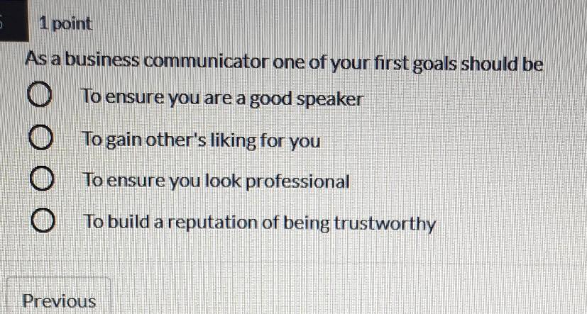 1 point Its best to adopt written communication