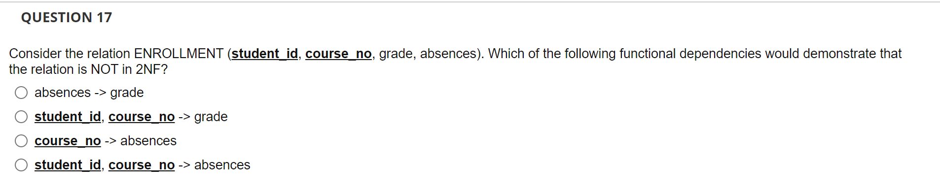 Consider the relation ENROLLMENT (student id,