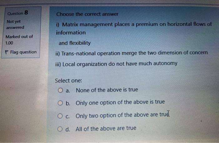 Question 8 Choose the correct answer Not yet