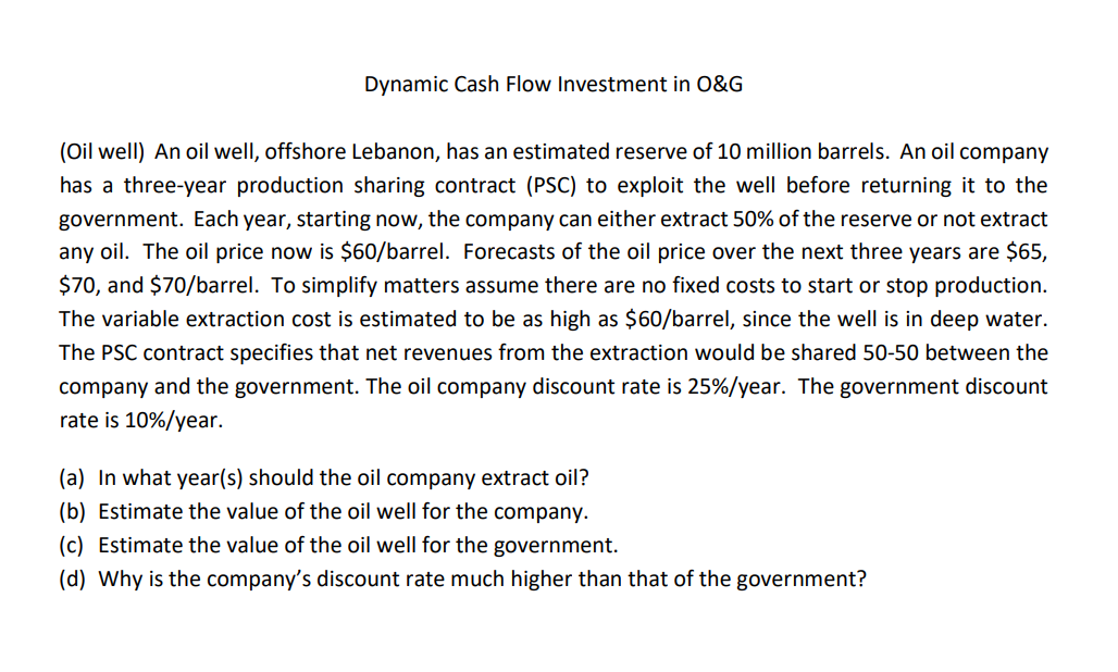Dynamic Cash Flow Investment in O\&G (Oil well)