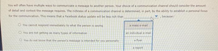 You wil often have multiple ways to communicate a