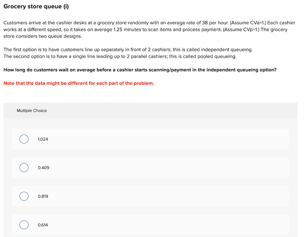Grocery store queue (i) Customers arrive at the