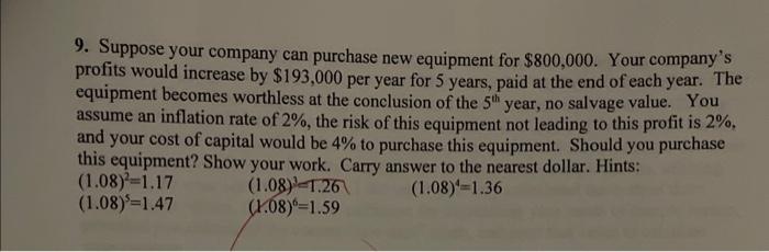 9. Suppose your company can purchase new