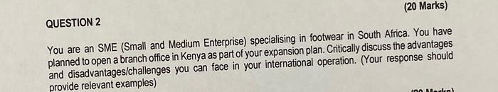 QUESTION 2 You are an SME (Small and Medium