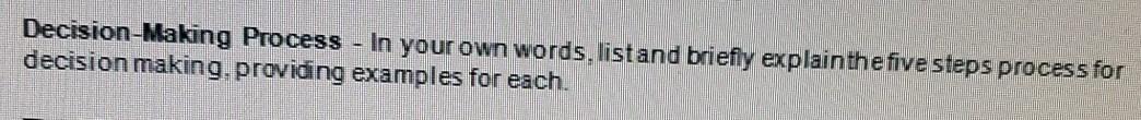 Decision-Making Process - In your own words, list