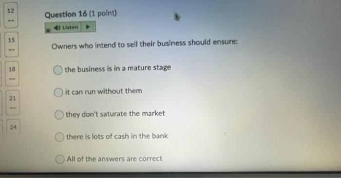 12 Question 16 (1 point) Listen 15 Owners who