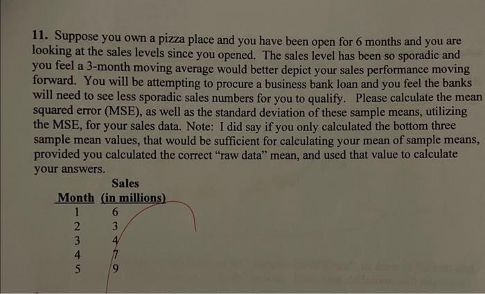 11. Suppose you own a pizza place and you have