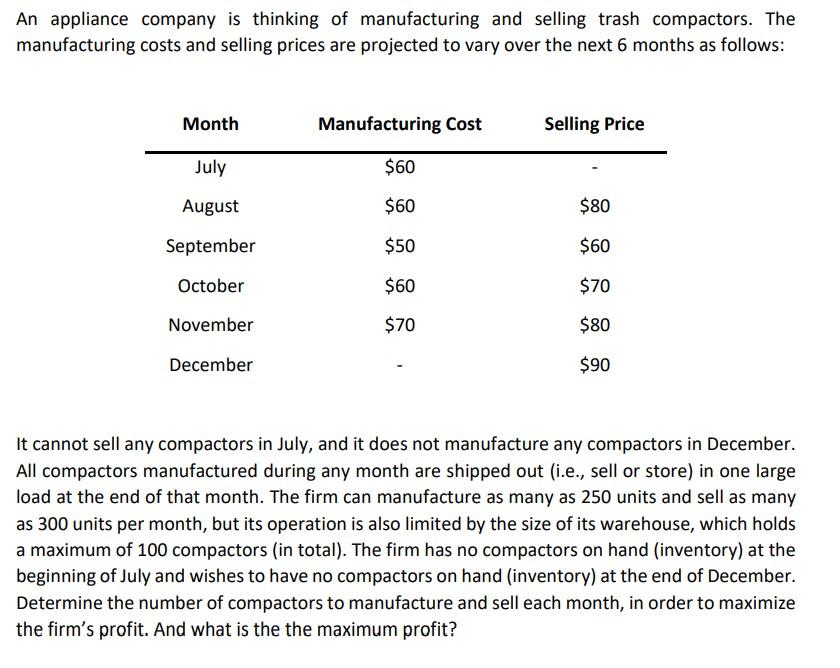 An appliance company is thinking of manufacturing