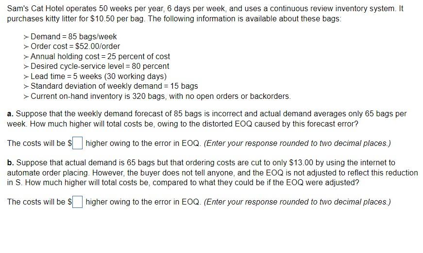 Sam's Cat Hotel operates 50 weeks per year, 6