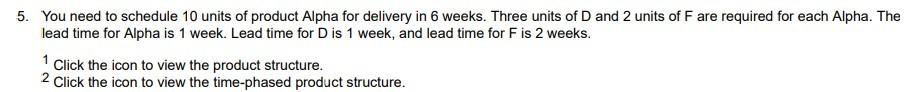 5. You need to schedule 10 units of product Alpha