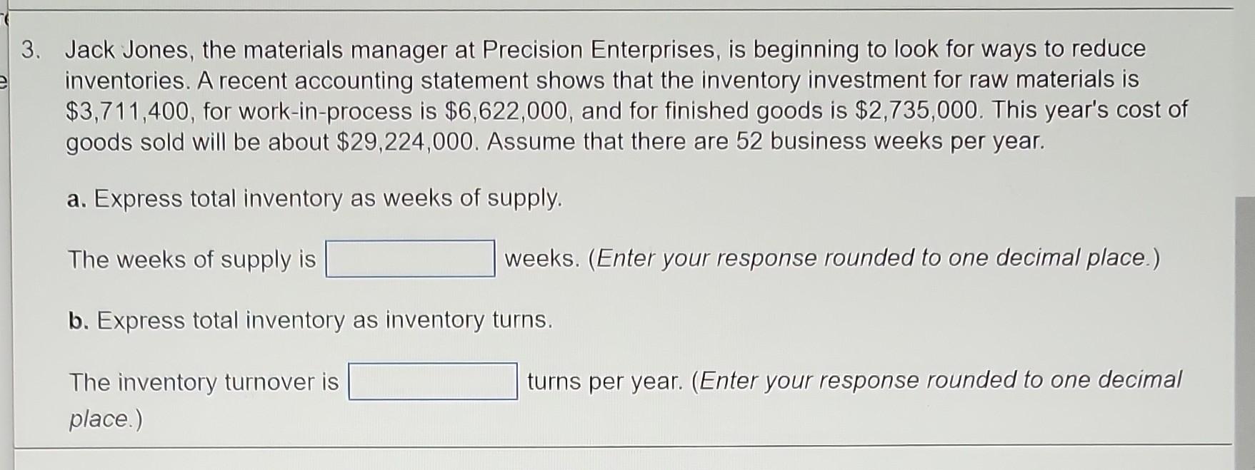 3 Jack Jones, the materials manager at Precision