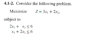 4.1-2. Consider the following problem. Maximize