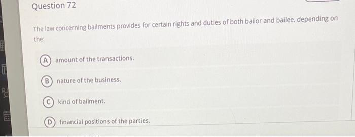 The law concerning bailments provides for certain