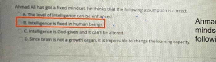 Ahmad Al has got a fixed mindset. he thinks that