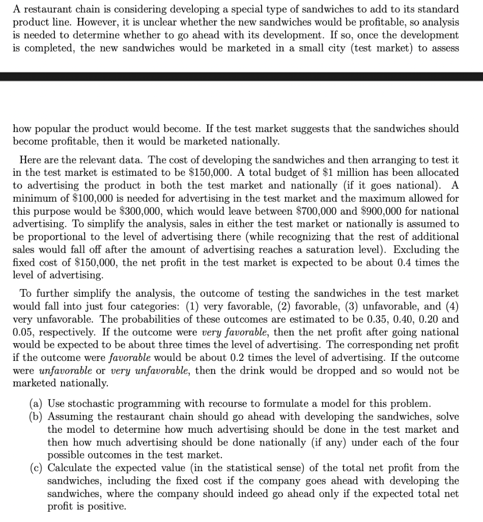 A restaurant chain is considering developing a