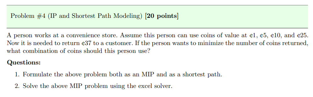 Problem \#4 (IP and Shortest Path Modeling) [20