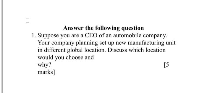 Answer the following question 1. Suppose you are