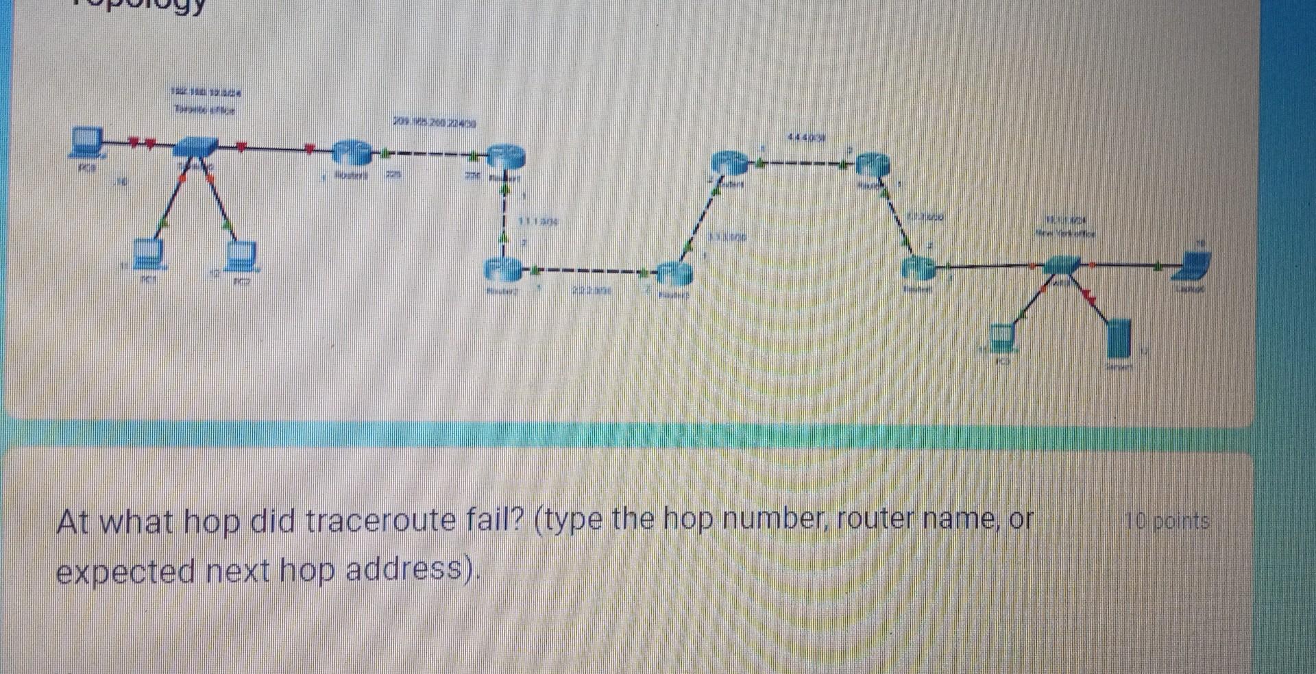 At what hop did traceroute fail? (type the hop