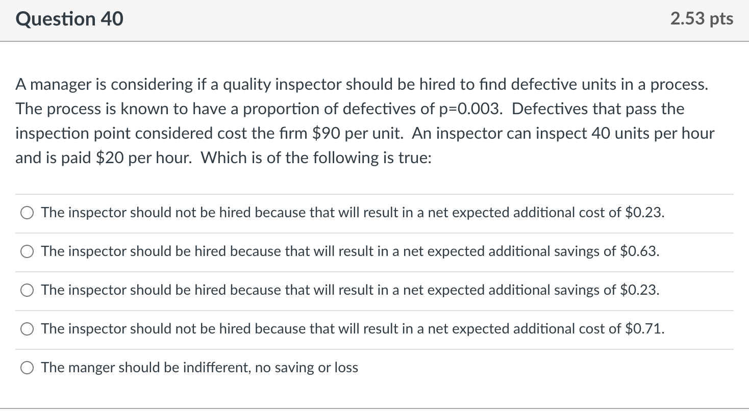 Question 40 2.53 pts A manager is considering if