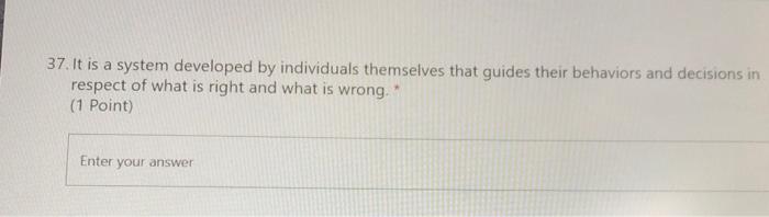 37. It is a system developed by individuals