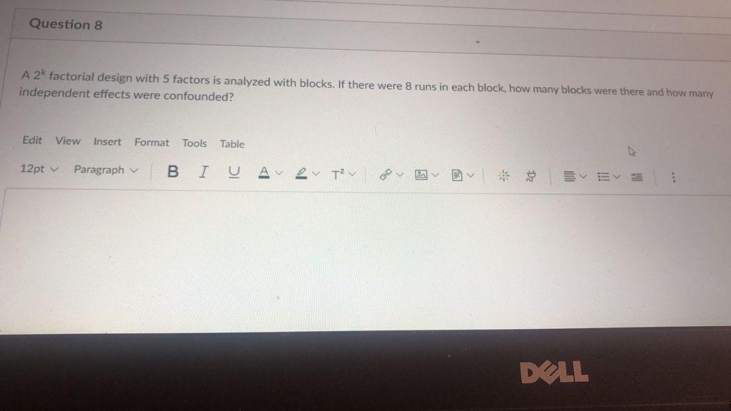 Question 8 A 2k factorial design with 5 factors