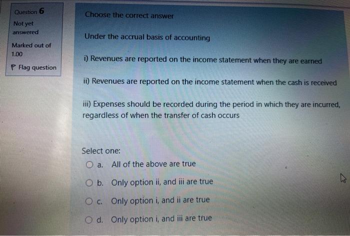 Question 6 Choose the correct answer Not yet